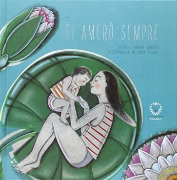 ti amero\' sempre ediz. illustrata