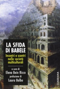 sfida di babele incontri e scontri nelle societ multiculturali