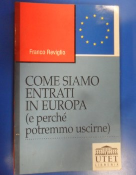 come siamo entrati in europa e perche potremmo uscirne