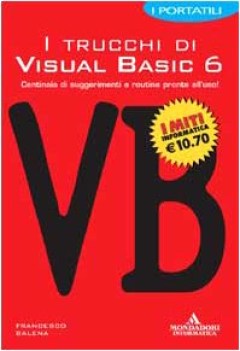 Trucchi di visual basic 6 suggerimenti e routine pronti all\'uso