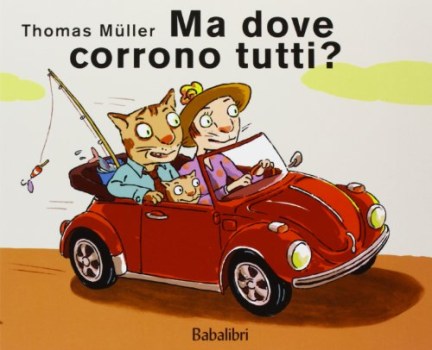 ma dove corrono tutti? ediz. illustrata