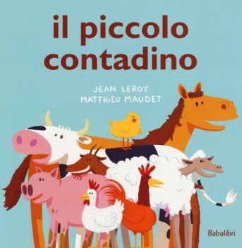 piccolo contadino ediz. illustrata