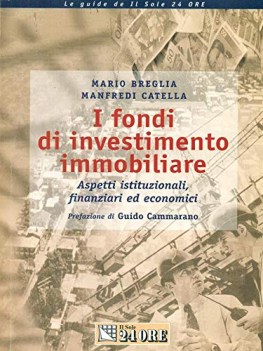 fondi di investimento immobiliare aspetti istituzionali finanziari ed economici