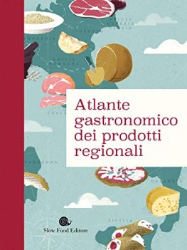 atlante gastronomico dei prodotti regionali