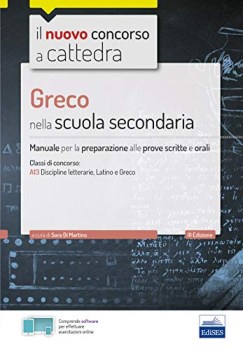 greco nella scuola secondaria manuale preparazione alle prove scritte orali