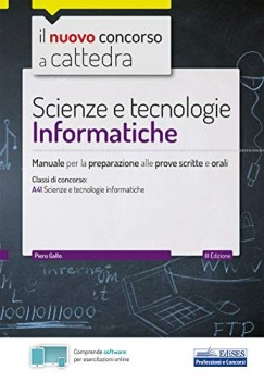 Scienze e tecnologie informatiche manuale per la preparazione A41