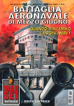 battaglia aeronavale di mezzo giugno quando vincemmo la royal navy