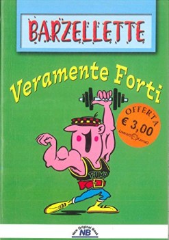 Barzellette veramente forti. Per adulti