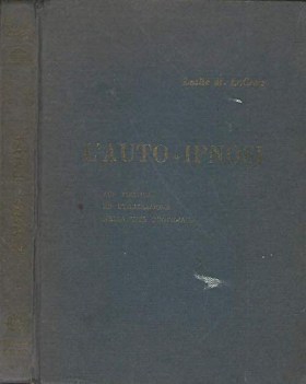 autoipnosi sua tecnica ed utilizzazione nella vita quotidina