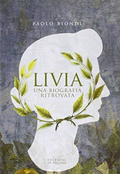 livia una biografia ritrovata