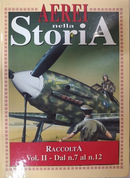 aerei nella storia raccolta vol. 2 dal n. 7 al n. 12