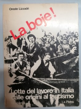 boje lotte del lavoro in italia dalle origini al fascismo