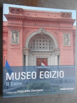 museo egizio il cairo musei del mondo 15 capolavori dell\'arte