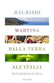 dalla terra all\'italia storie dal futuro del paese