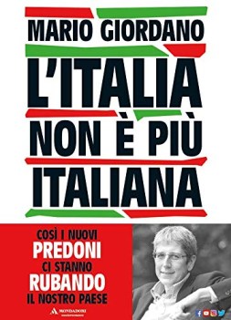 italia non  pi italiana cos i nuovi predoni ci stanno rubando