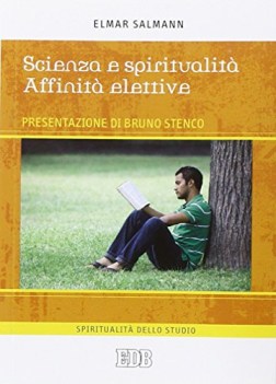 scienza e spiritualit affinit elettive