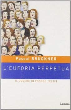 euforia perpetua il dovere di essere felici