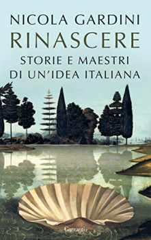 rinascere storie e maestri di un idea italiana