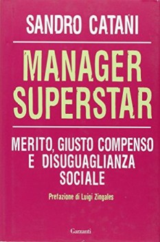 manager superstar merito giusto compenso e disuguaglianza sociale