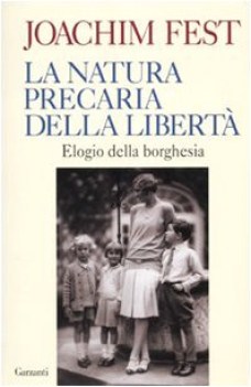 natura precaria della liberta elogio della borghesia