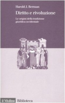 diritto e rivoluzione le origini della tradizione giuridica occidentale