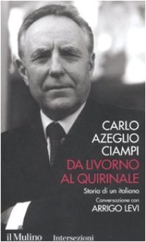 da livorno al quirinale storia di un italiano