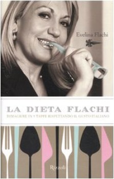 dieta flachi dimagrire in 5 tappe rispettando il gusto italiano