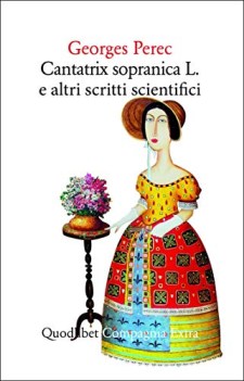 cantatrix sopranica l e altri scritti scientifici