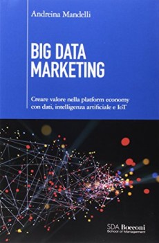 big data marketing creare valore nella platform economy con dati int