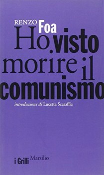 ho visto morire il comunismo