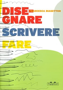 disegnare scrivere fare