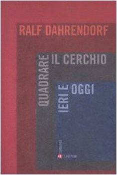 quadrare il cerchio ieri e oggi benessere economico coesione sociale