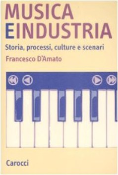 musica e industria storia processi culture e scenari