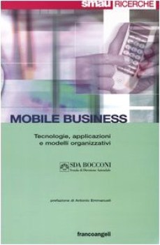 mobile business tecnologie applicazioni e modelli organizzativi