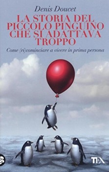 storia del piccolo pinguino che si adattava troppo