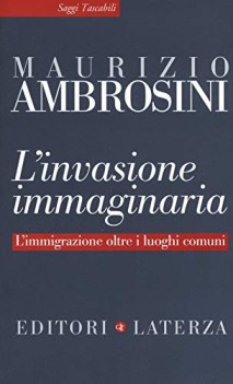 invasione immaginaria immigrazione oltre i luoghi comuni