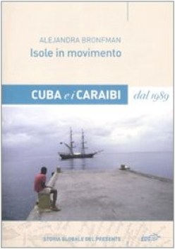 isole in movimento cuba e i caraibi dal 1989