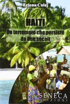 haiti un terremoto che persiste da due secoli