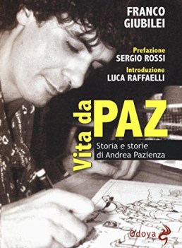 vita da paz storia e storie di andrea pazienza