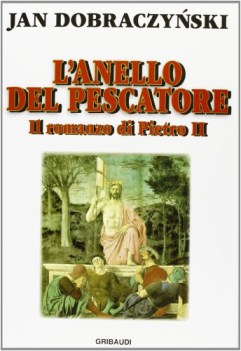 lanello del pescatore il romanzo di pietro ii