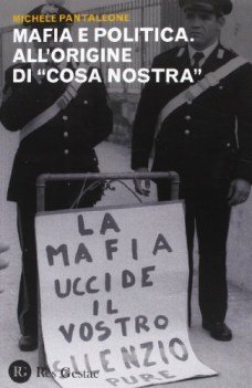 mafia e politica all\'origine di cosa nostra