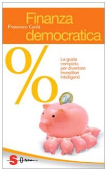 finanza democratica la guida completa per diventare investitori intelligenti