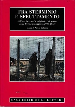 fra sterminio e sfruttamento militari internati e prigionieri di guerra NO PRENO