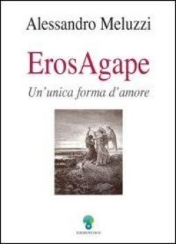 eros agape un unica forma d amore