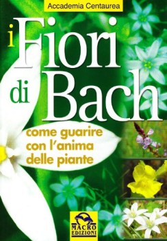 fiori di bach come guarire con l anima delle piante