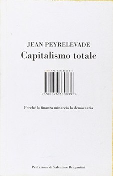 capitalismo totale perche la finanza uccide la democrazia