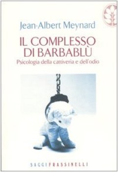 complesso di barbablu psicologia della cattiveria e dell odio