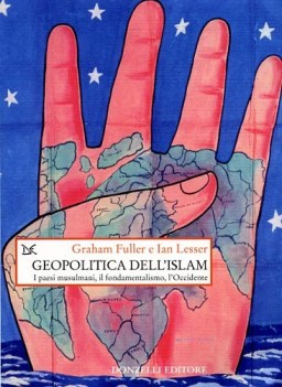 geopolitica dell islam i paesi musulmani il fondamentalismo l occidente