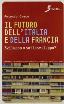 futuro dell\'italia e della francia sviluppo o sottosviluppo