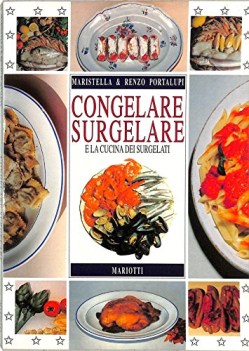 congelare surgelare e la cucina dei surgelati